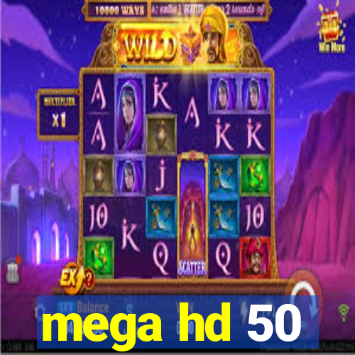 mega hd 50